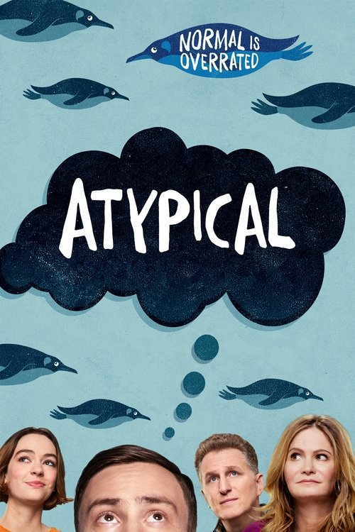 The poster features four characters with expressive faces against a light blue background, evoking a playful yet slightly surreal atmosphere. The title "ATYPICAL" is prominently displayed in bold white letters within a dark cloud shape, while the tagline "NORMAL IS OVERRATED" floats above it in a...