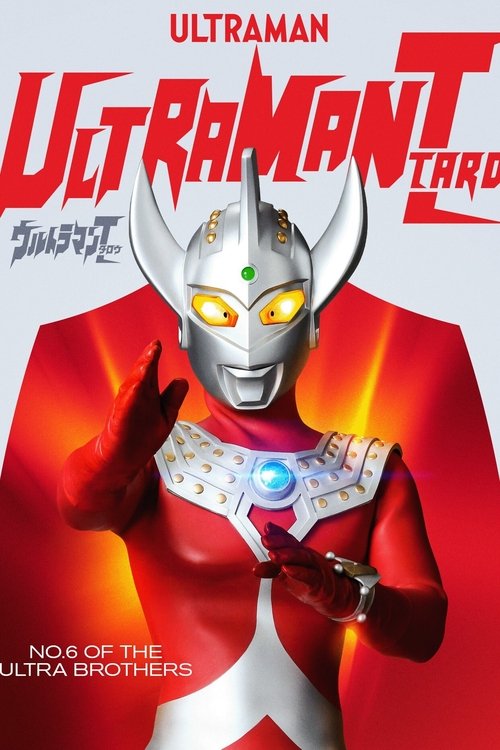 The poster features Ultraman Taro in a heroic pose against a vibrant red background, with glowing yellow eyes and a silver helmet. His metallic suit reflects the fiery orange glow around him, creating a dynamic and intense atmosphere. The bold, stylized title and the "No.6 of the Ultra Brothers" ...