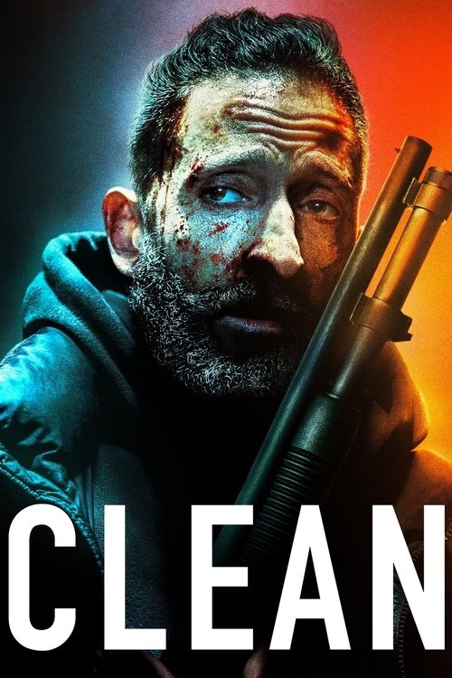 The poster features a rugged man with a beard, his face smeared with dirt and blood, holding a gun. The background is split between cool blue and warm orange hues, creating a dramatic contrast. The bold white text "CLEAN" dominates the bottom, suggesting a gritty, intense, and possibly violent na...