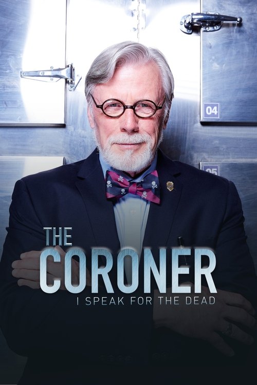 The Coroner poster features a man in a dark suit and bow tie, exuding authority. The muted blue and gray tones create a somber, professional atmosphere. The title "The Coroner" is prominently displayed in bold white letters, emphasizing the show's serious tone.
