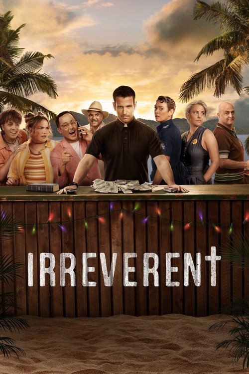 The poster features a group of people gathered around a wooden bar, with colorful string lights adding a festive touch. The warm sunset backdrop enhances the relaxed, party-like atmosphere, while the bold title "IRREVERENT" dominates the foreground.