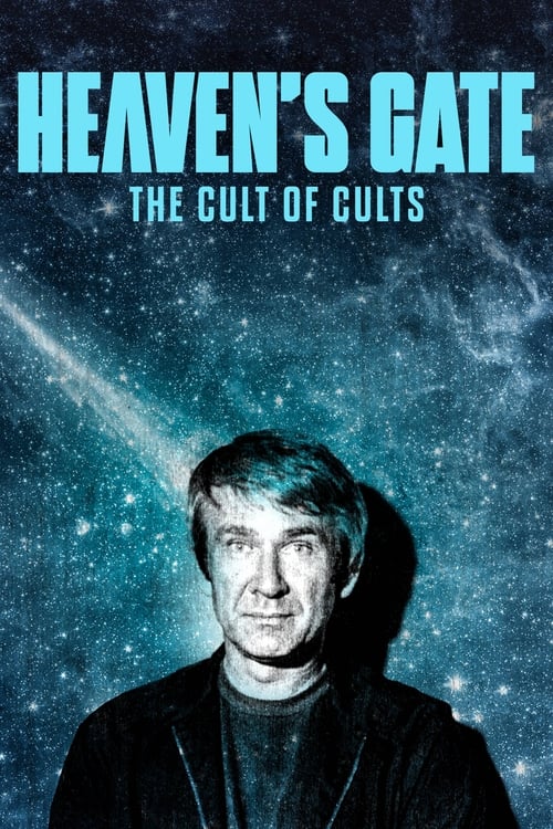 The poster features a man with a serious expression against a starry, cosmic background. The title "Heaven's Gate" is prominently displayed in bold, glowing blue letters, while the subtitle "The Cult of Cults" appears below in a smaller font. The overall mood is mysterious and dramatic, with deep...
