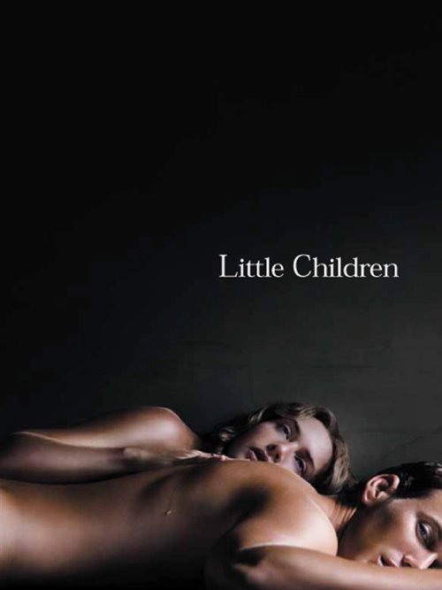 The poster features two shirtless men lying on a dark surface, their faces partially obscured by shadows. The title "Little Children" is elegantly centered in white text against the deep black background. The mood is mysterious and intimate, evoking a sense of raw emotion and vulnerability.