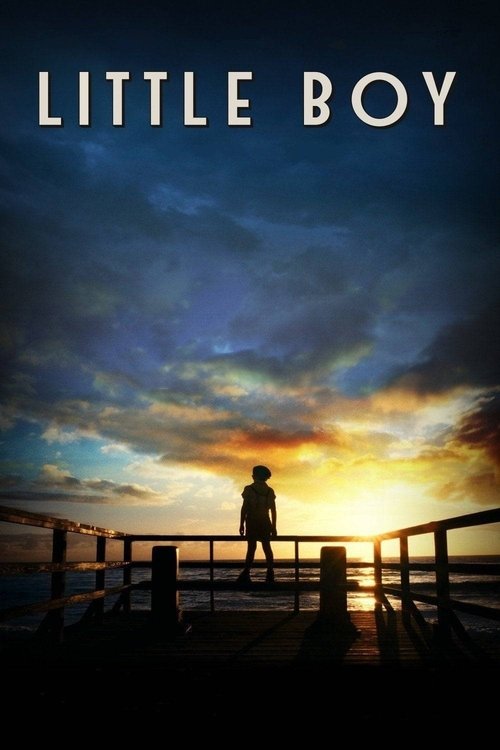 The poster features a silhouette of a boy standing on a wooden pier against a dramatic sunset sky. The warm hues of orange and yellow blend with deep blues, creating a moody atmosphere. The title "Little Boy" is prominently displayed at the top in bold, white letters.