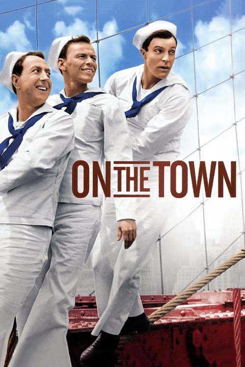 The poster features three men in white uniforms with blue collars, standing on a ship with a red hull. The title "ON THE TOWN" is prominently displayed in bold red letters against a bright blue sky. The mood suggests adventure and camaraderie, with the men looking determined and ready for a journey.