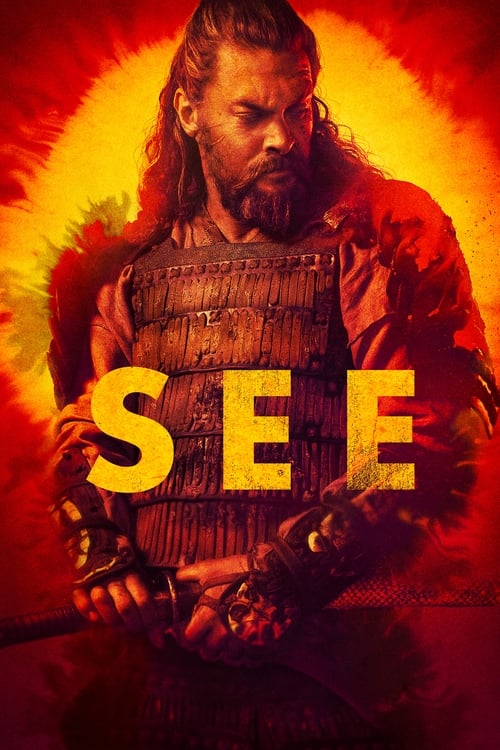 The poster features a rugged warrior with long hair and a beard, exuding strength and determination. The fiery red and orange background creates an intense, dramatic atmosphere, while the bold yellow text "SEE" stands out prominently. This evokes a sense of epic adventure and action.