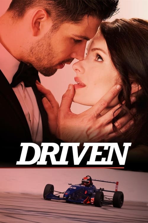 The poster features a man and woman in intimate poses, with the title "DRIVEN" prominently displayed in bold white letters. The man gently holds the woman's face, while she gazes upward with a contemplative expression. The background showcases a sleek racing car on a track, suggesting themes of s...
