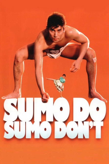 The poster features a muscular man in a dynamic pose against a vibrant orange background, with a small Sumo wrestler in mid-air. Bold white text reads "SUMO DO SUMO DON'T," evoking a playful yet intense atmosphere.