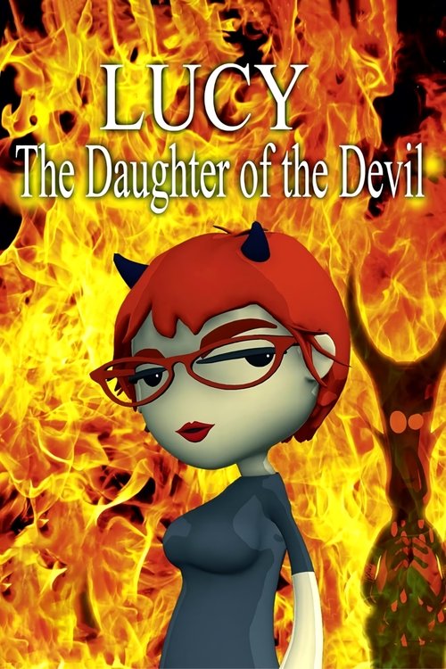 The poster features a young woman with red hair and glasses, standing against a fiery background. The title "Lucy, the Daughter of the Devil" is prominently displayed at the top. The overall mood is intense and dramatic, suggesting a supernatural or fantasy theme.