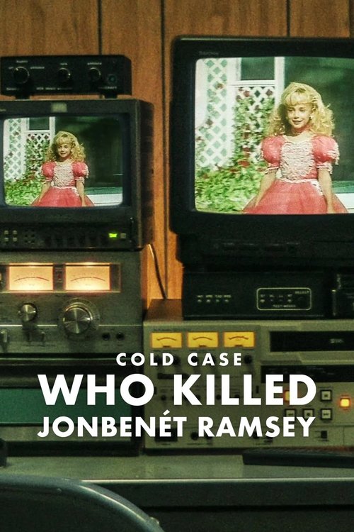 Cold Case: Who Killed JonBenét Ramsey poster