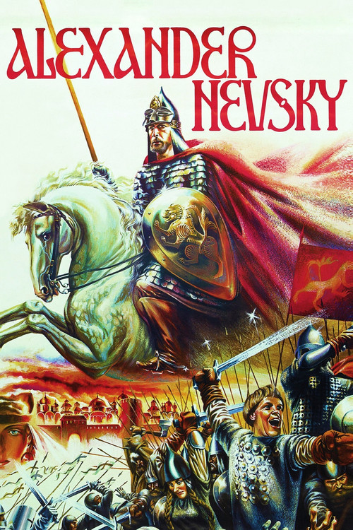 This poster depicts Alexander Nevsky riding a white horse with a red cape, surrounded by soldiers in armor. The colors are vibrant, with reds, greens, and golds creating a dramatic and heroic atmosphere. The mood is one of epic adventure and historical grandeur.