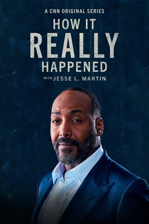 The poster features a man in a dark suit against a deep blue background, exuding confidence and authority. The title "How It Really Happened" is prominently displayed in bold white letters, with the tagline "A CNN Original Series" above it. The overall composition conveys a serious and dramatic t...