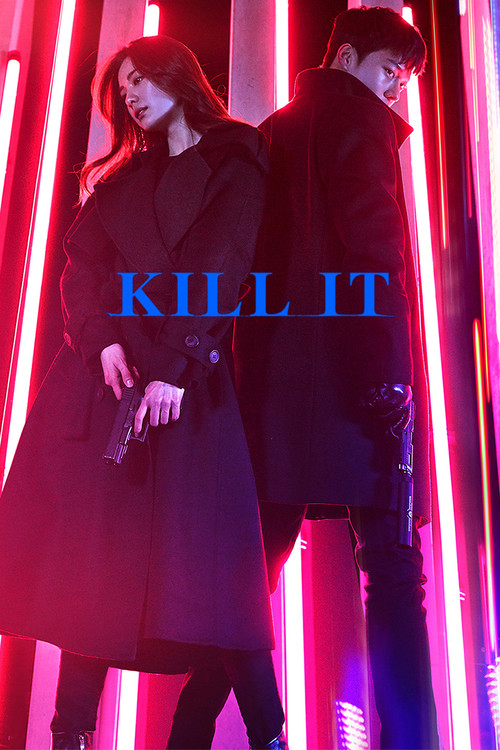 The poster features two figures in dark clothing against a vibrant red neon backdrop, creating a moody and intense atmosphere. The bold blue text "KILL IT" dominates the center, emphasizing the show's title. The overall composition conveys a sense of danger and urgency, hinting at a thrilling nar...