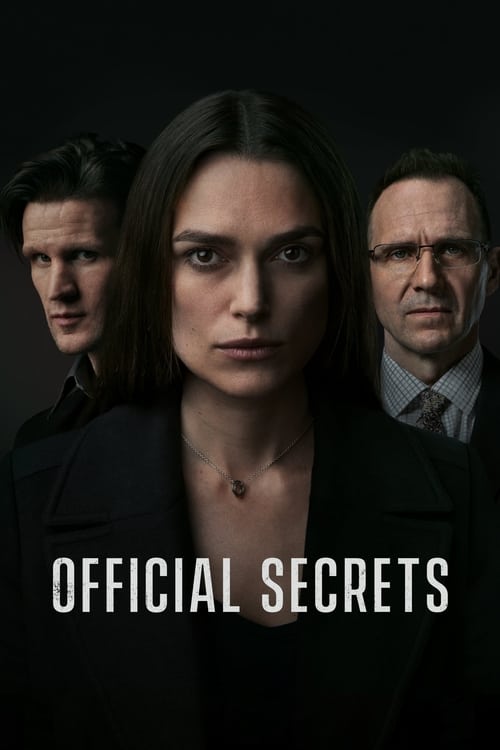 The poster features three individuals against a dark background, with the title "OFFICIAL SECRETS" prominently displayed in white text. The central figure exudes authority, while the others appear serious and contemplative. The muted tones and shadowy atmosphere create a suspenseful and dramatic ...