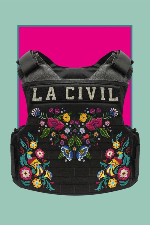 A striking black poster featuring the "LA CIVIL" title in bold white letters, surrounded by vibrant floral embroidery. The design exudes a mysterious and mysterious atmosphere, with its dark tones and intricate details hinting at an intriguing story.
