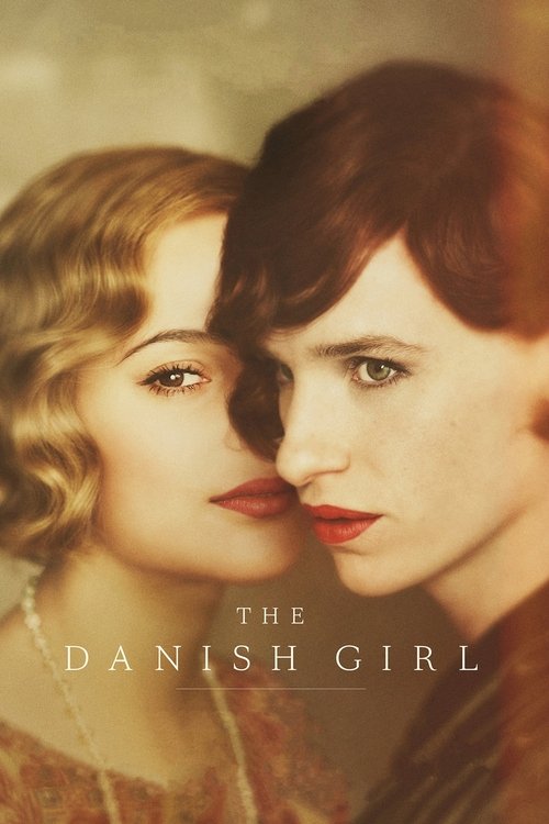 The Danish Girl poster features two women in vintage attire, their faces partially overlapping with warm sepia tones. The mood is romantic and nostalgic, evoking a sense of timeless elegance and historical charm.