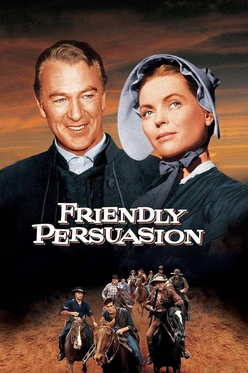 The poster features a man and woman in period clothing against a warm sunset backdrop. The title "Friendly Persuasion" is prominently displayed in bold, white letters. The image evokes a sense of adventure and camaraderie, with riders on horseback in the foreground.