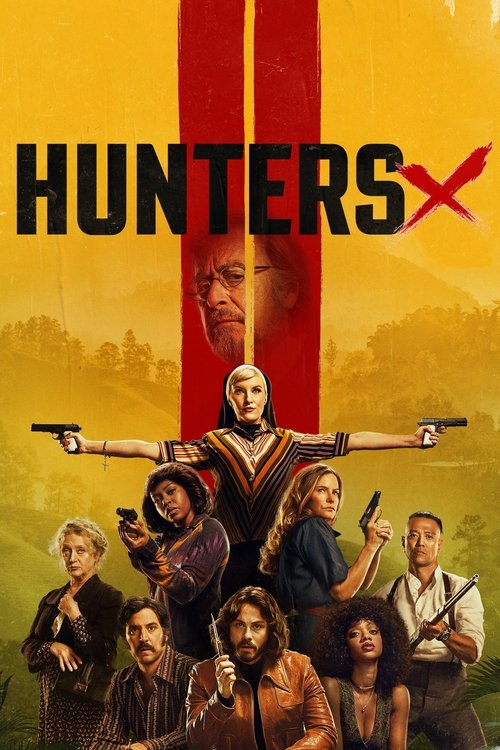 The poster features a dramatic scene with a central figure holding two guns, surrounded by a group of people in various poses and expressions. The background is a warm yellow-orange gradient, creating an intense and mysterious atmosphere. The bold red text "HUNTERS" dominates the top, with a styl...