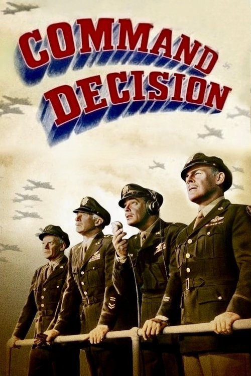 The poster features four soldiers in military uniforms standing on a wooden railing, looking forward with serious expressions. The title "COMMAND DECISION" is prominently displayed in bold red letters with a blue outline, evoking a sense of urgency and importance. The muted background suggests a ...