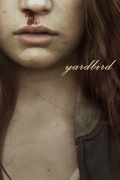 The poster features a close-up of a woman with a bloody nose, conveying a sense of danger and mystery. The muted, sepia-toned palette enhances the eerie atmosphere, while the title "yardbird" is elegantly placed in the upper right, hinting at the film's supernatural or thriller genre.