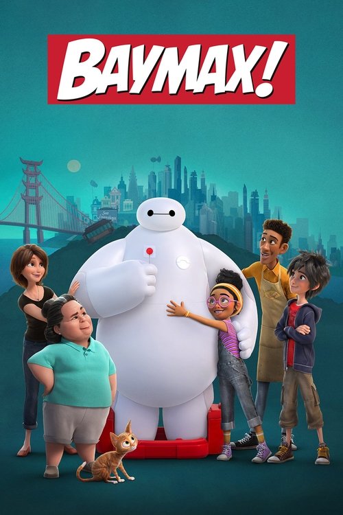 The poster features Baymax, a large white robot with a friendly expression, standing proudly next to five diverse characters. The vibrant red and teal color scheme creates a cheerful and adventurous atmosphere, while the background hints at a cityscape, suggesting a thrilling journey.