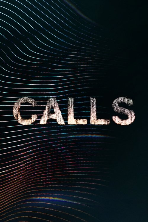 The poster features a dark, mysterious background with glowing, wavy lines that evoke a sense of mystery and intrigue. The word "CALLS" is prominently displayed in a metallic, textured font, suggesting themes of communication and connection. The overall mood is suspenseful and atmospheric, hintin...