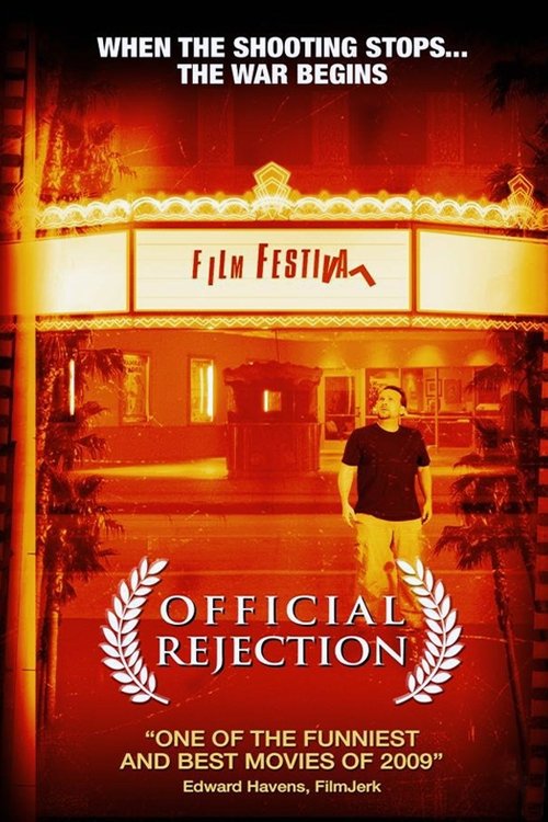 The poster features a man in a black shirt and yellow pants standing in front of a warmly lit cinema entrance, evoking a noir atmosphere. The warm orange and red tones create an intense, dramatic mood, while the bold text "Official Rejection" and the tagline "One of the Funniest and Best Movies o...