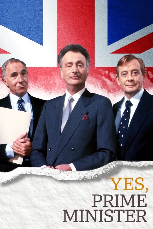 The poster features three men in suits against a backdrop of the Union Jack, with the title "YES, PRIME MINISTER" prominently displayed. The mood is serious and political, suggesting a serious discussion about leadership.