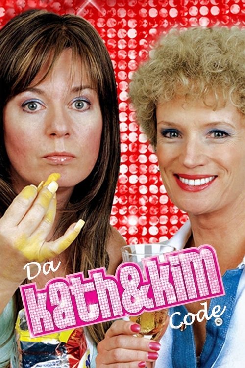 The poster features two women with expressive faces, one with yellow nails and the other with curly blonde hair. The background is a vibrant red with sparkling sequins, creating a festive and energetic atmosphere. The title "Da Kath & Kim Code" is prominently displayed in bold pink letters, empha...