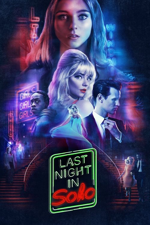 The poster features a collage of characters against a moody, neon-lit backdrop. The colors blend blues, purples, and warm tones, creating a mysterious and atmospheric mood. The title "Last Night in Soho" is prominently displayed in a glowing green box, emphasizing the film's urban setting and int...