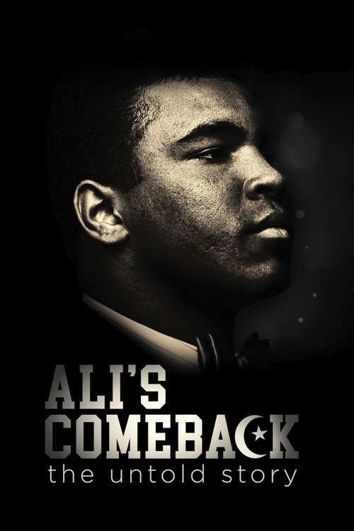 The poster features a close-up of Ali's face against a dark background, conveying a serious and contemplative mood. The title "Ali's Comeback: The Untold Story" is prominently displayed in bold white text, emphasizing the film's narrative focus on a pivotal moment in his life.