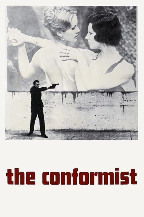 The poster features a striking black-and-white image of two women embracing passionately, with a man in a suit holding a gun in the foreground. The mood is intense and dramatic, capturing the essence of the film's themes of conformity and rebellion. The title "the conformist" is boldly displayed ...