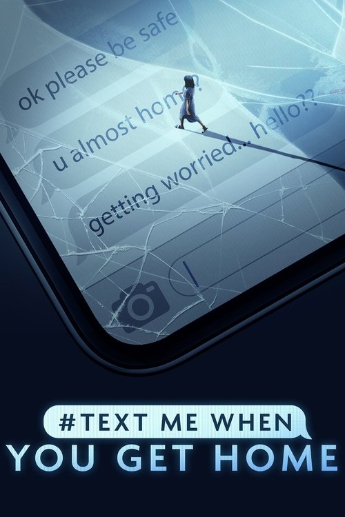 The poster features a silhouette of a person standing on a wire, symbolizing the act of texting while being watched. The background is a cool blue gradient, creating a mysterious and suspenseful mood. The hashtag "#TextMeWhenYouGetHome" emphasizes the show's theme of vulnerability and the power o...