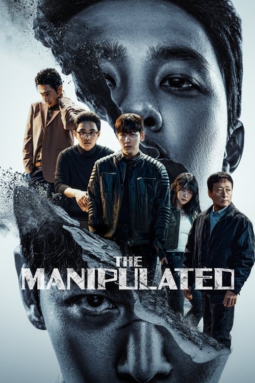 The poster features a dramatic, monochromatic close-up of a man's face, with his eyes wide and intense. Surrounding him are four other characters in a tense, gritty atmosphere. The dark, shadowy tones and gritty textures evoke a sense of mystery and danger. The title "The Manipulated" is prominen...