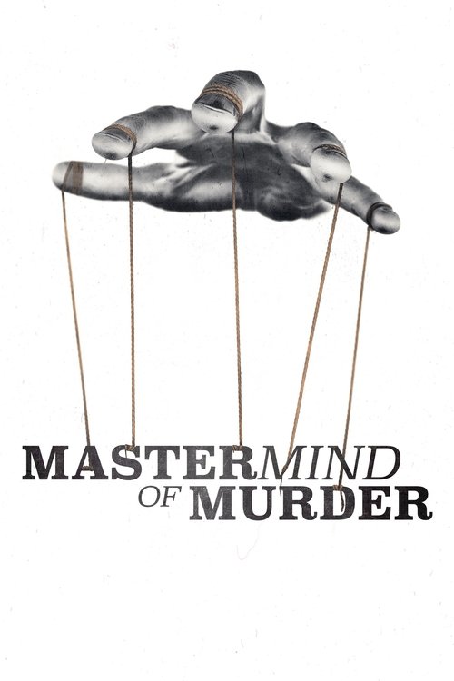 This poster features a mysterious, shadowy figure suspended by thin, vertical lines against a stark white background. The title "MASTERMIND OF MURDER" is boldly displayed in black text at the bottom, evoking suspense and intrigue. The monochromatic palette and dramatic composition create a suspen...