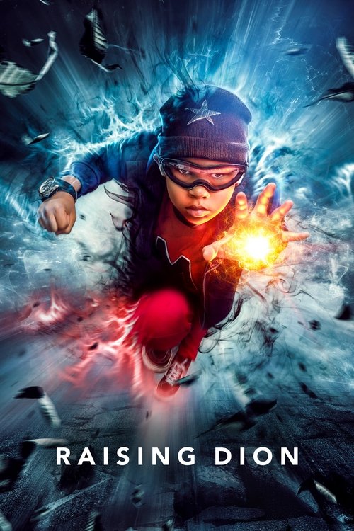 The poster features a young boy in a blue hat and red shirt, surrounded by vibrant blue and orange energy effects. The dynamic composition conveys action and excitement, with the title "RAISING DION" prominently displayed at the bottom.
