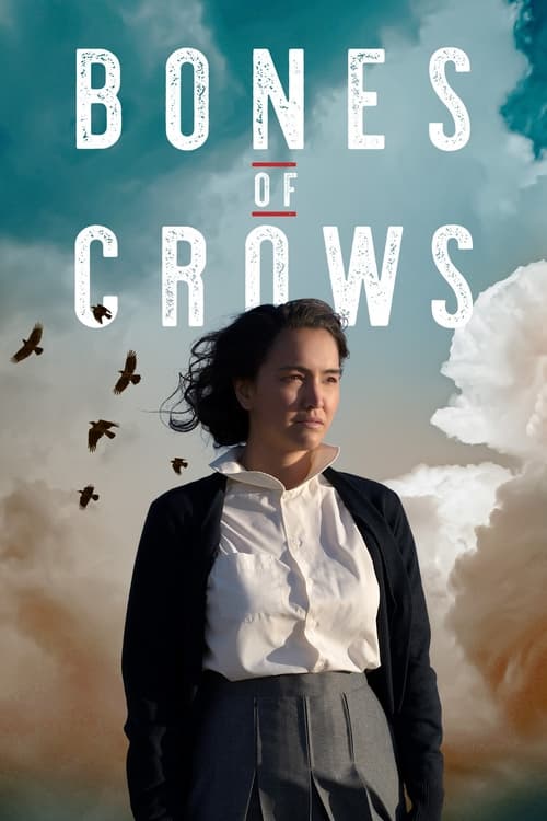 The poster features a woman with dark hair and a white blouse standing against a dramatic sky filled with clouds and birds. The title "BONES OF CROWS" is prominently displayed in bold, white letters. The mood is mysterious and atmospheric, suggesting themes of mystery, survival, and perhaps super...