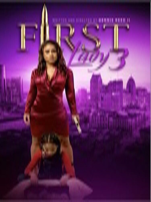 The poster features a woman in a red dress standing atop a child, with a city skyline in the background. The mood is dramatic and intense, with a purple and gold color scheme that emphasizes the title "First Lady 3."
