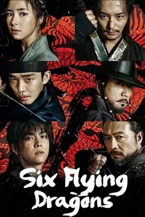The poster features six characters in traditional Japanese attire, set against a vibrant red background with subtle patterns. The mood is mysterious and dramatic, with each character displaying intense expressions and dynamic poses. The title "Six Flying Dragons" is prominently displayed at the b...