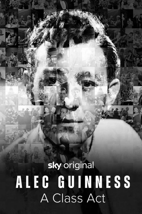 A black-and-white portrait of Alec Guinness dominates the poster, with a textured background suggesting a gritty or dramatic atmosphere. The title "Alec Guinness" and "A Class Act" are prominently displayed in bold white text at the bottom. The overall mood is intense and cinematic, evoking a sen...