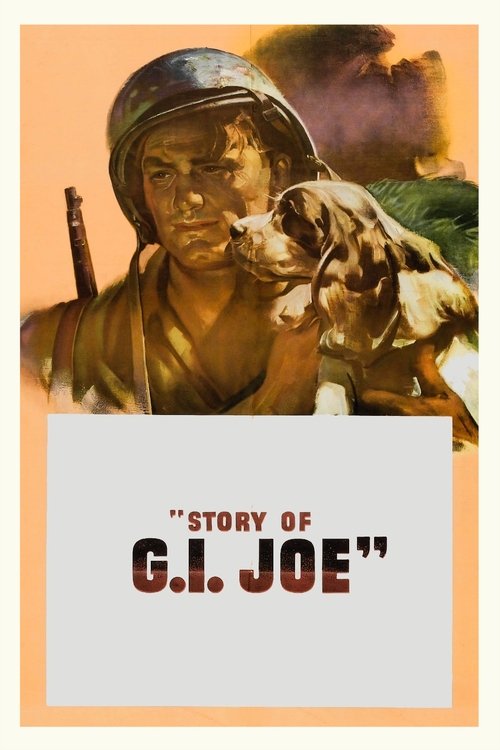 This movie poster features a soldier in a helmet holding a dog, set against a warm, earthy background. The title "Story of G.I. Joe" is prominently displayed in bold, red letters. The mood is heroic and adventurous, capturing the spirit of the franchise.