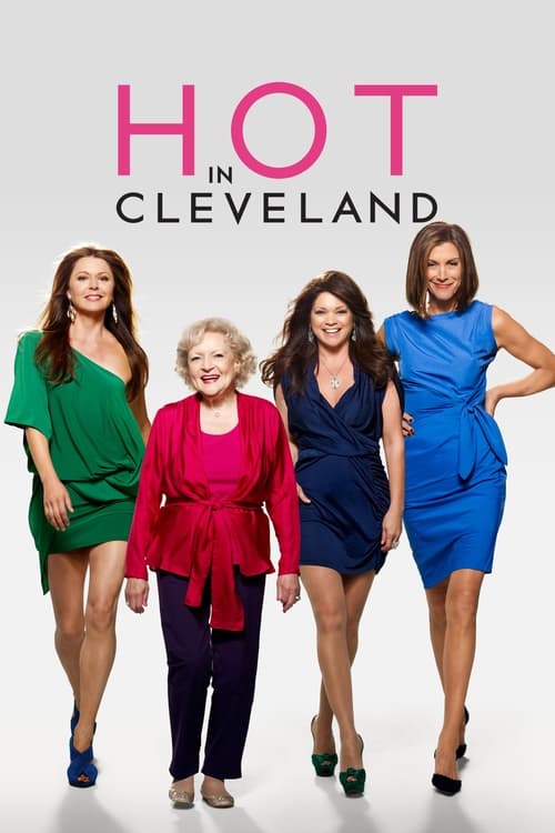 The poster features four stylish women in vibrant colors—green, pink, blue, and red—walking confidently against a clean white background. The bold pink title "HOT IN CLEVELAND" anchors the image, suggesting a lively and energetic atmosphere. The women’s confident poses and colorful outfits evoke ...