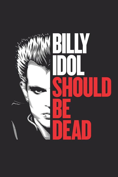 Billy Idol Should Be Dead poster