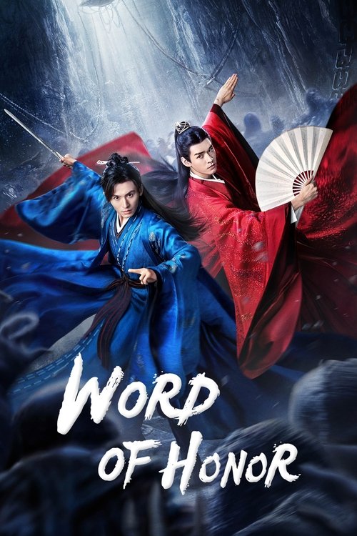 The poster features two characters in flowing robes against a dramatic waterfall backdrop. The blue character on the left holds a sword, while the red character on the right holds a fan, exuding a sense of action and elegance. The title "Word of Honor" is prominently displayed in bold, stylized l...