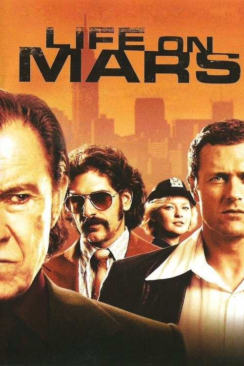 The poster features four men in a dramatic, intense mood, with warm orange tones and a cityscape silhouette in the background. The title "Life on Mars" is prominently displayed at the top, emphasizing the sci-fi theme of the show.
