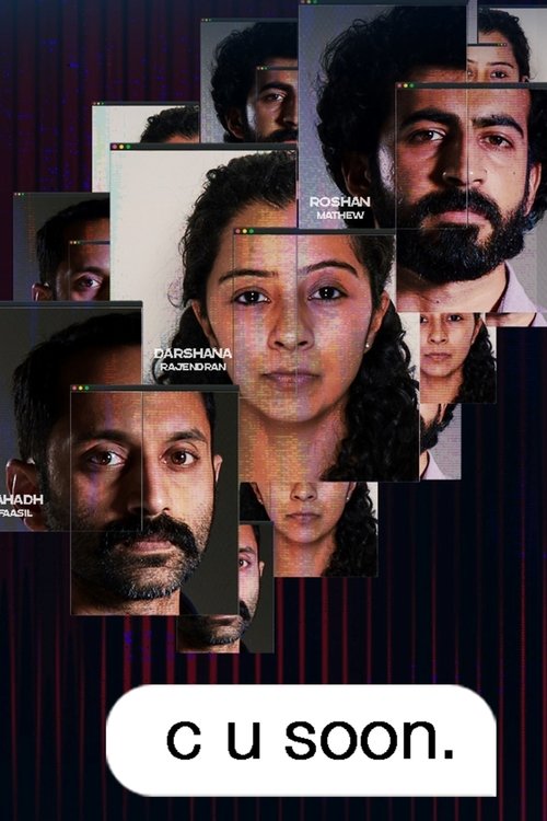 The poster features a collage of faces, some with intense expressions, set against a dark, moody background with vertical stripes. The text "C U Soon" is prominently displayed at the bottom, suggesting a dramatic and suspenseful tone. The overall composition conveys a sense of mystery and intrigue.