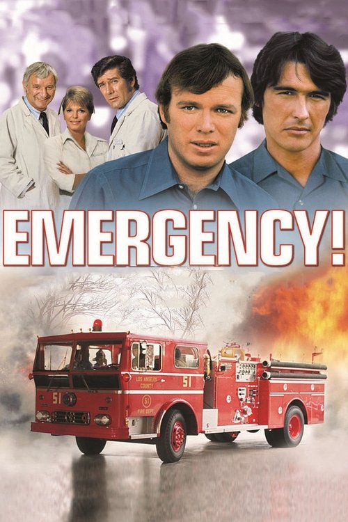 This poster for "Emergency!" features a dramatic scene with a red fire truck battling flames, symbolizing urgency. The background shows four people in white coats, suggesting a professional emergency response team. The bold "EMERGENCY!" text in white against a fiery backdrop conveys high tension ...
