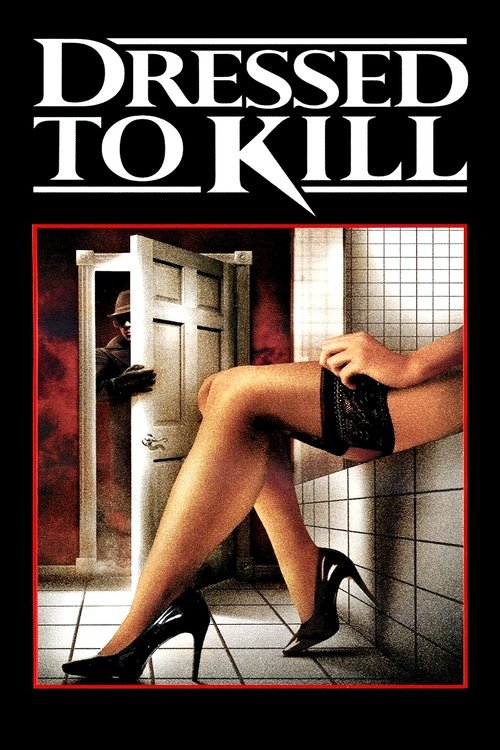 The poster features a woman in black stockings and heels, leaning against a tiled wall with one leg crossed over the other. The background includes a doorway leading to a room with a red curtain and a dark figure in a doorway. The title "Dressed to Kill" is prominently displayed in bold, white le...