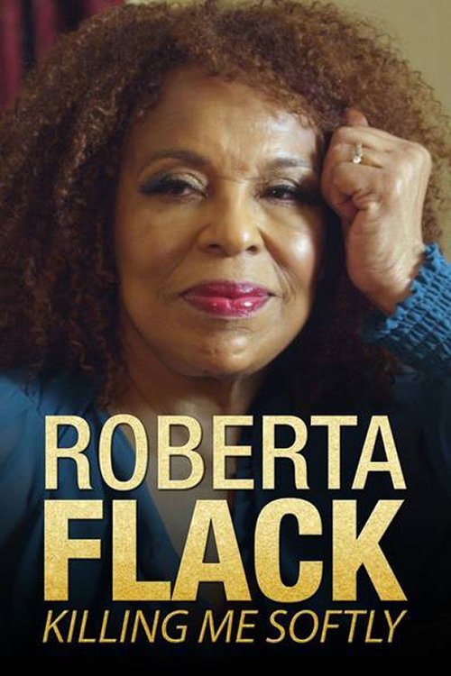 The poster features a close-up of Roberta Flack, her expressive eyes and confident pose conveying a powerful, emotional mood. The warm tones of her skin and hair contrast with the bold, golden text of her name, emphasizing her iconic status. The overall composition evokes a sense of historical si...