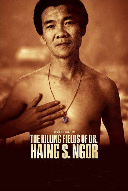 The poster features a shirtless man with a somber expression, his hand resting on his chest against a sepia-toned background. The title "The Killing Fields of Dr. Haing S. Ngor" is prominently displayed at the bottom in bold white letters, evoking a sense of historical drama and emotional weight.